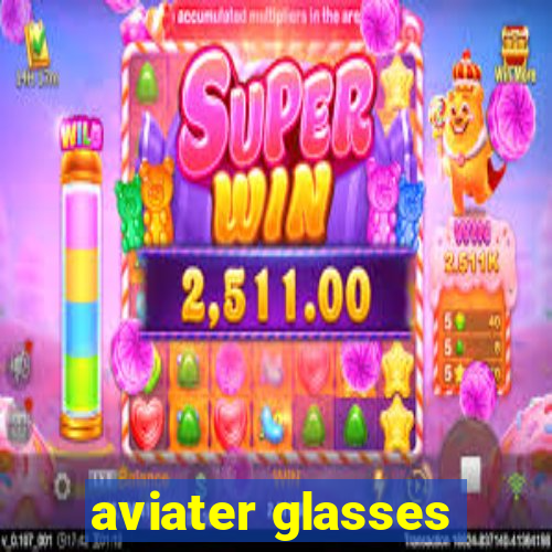 aviater glasses